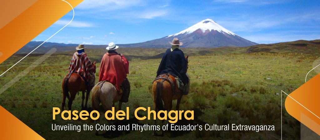 Unveiling the Colors and Rhythms of Ecuador’s Cultural Extravaganza